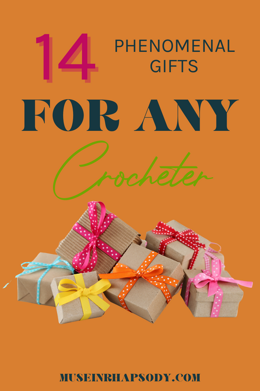 14 Phenomenal Gifts for any Crocheter